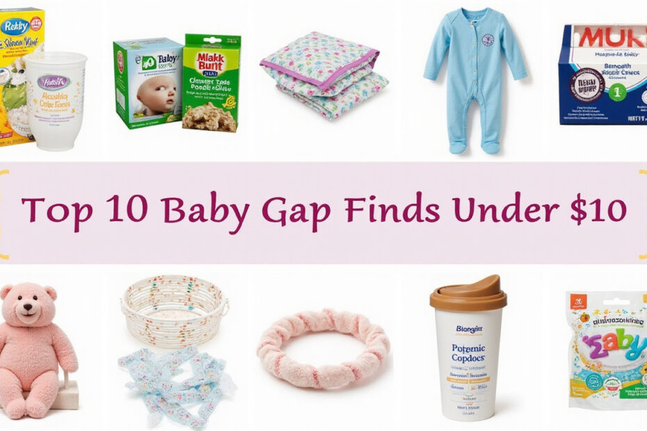 Top 10 Baby Gap Finds Under $10 for Budget-Friendly Parenting
