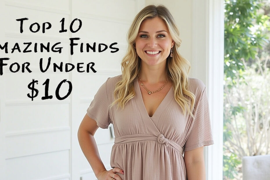 Top 10 Amazing Finds for Under $10: Clearance Deals You Can't Miss